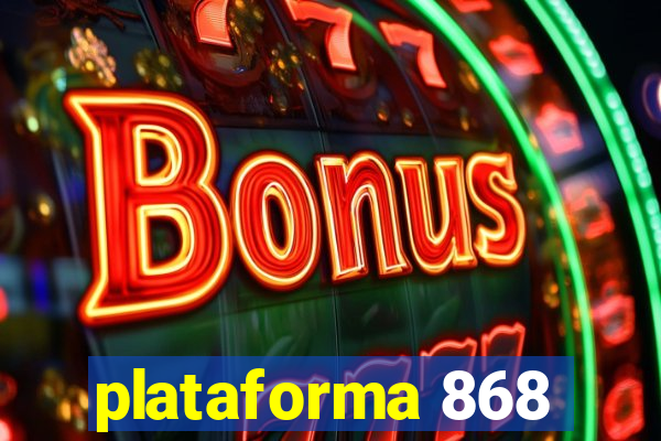 plataforma 868